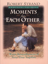 Moments for Each Other eBook Moments for Each Other eBook